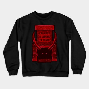 Krampus is Coming to Town Crewneck Sweatshirt